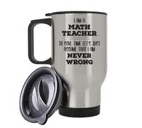 Getagift I Am a Math Teacher... Assume I am Never Wrong, Best Teacher Gifts, Insulated 14oz Travel Mug, Tea, Coffee Mug. (Silver)