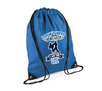 Getagift I Don't Need a Weapon I Am The One, Karate, Martial Arts, Judo, Taekwondo Lovers Gift, Drawstring Bag, PE Gym Kit Swimming, Sport Rucksack. (Sapphire Blue)
