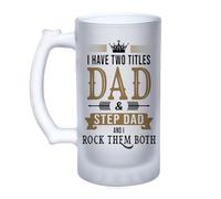 Getagift I Have Two Titles-Dad and Step Dad and I Rock Them Both, Father's Day Gift, 16oz Frosted, Tankard, Stein, Pint Beer Glass/Mug.