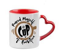 Getagift Inspirational Mug Gift Poured Myself a Cup of Ambition, Gift for Friend, Birthday, Christmas, Motivate Gift Tea Cocoa Soup Daily use Mug 11oz Ceramic Heart Handle Coffee Mug. (Red)