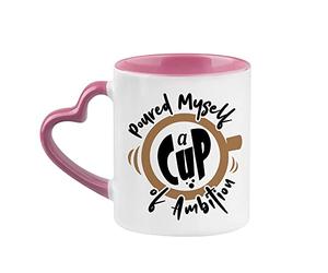 Getagift Inspirational Mug Gift Poured Myself a Cup of Ambition, Gift for Friend, Birthday, Christmas, Motivate Gift Tea Cocoa Soup Daily use Mug 11oz Ceramic Heart Handle Coffee Mug. (Pink)