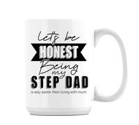 Getagift Let's be Honest Being My Step Dad, Father’s Day Gifts, 15oz Coffee Mug. (White)