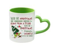 Getagift May Be Christmas, he Thought Doesn't Come from a Store, Heart Handle Coffee, Tea Mug. (Green)