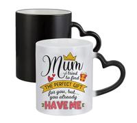 Getagift Mum You Allready Have Me - Gift for Mother, Mom - Mother’s Day Gift for Mum - 11oz Colour Changing Ceramic Coffee Cup, Magic Mug. (Heart Handle)