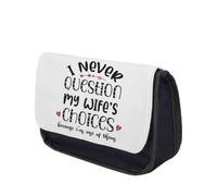 Getagift Valentine’s Gift for Husband from Wife - I Never Question My Wife’s Choices | Best Husband Ever Gifts for Anniversary or Birthday, Zipper Pouch, Girls Pencil Case.