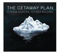 Getaway Plan,The - Other Voices, Other Rooms