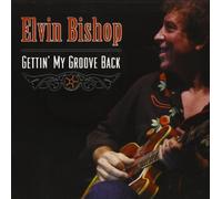 Gettin' My Groove Back by Elvin Bishop (2005-08-21)