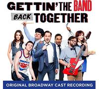 'gettin' the Band Back Together' Original Broadway Cast Gettin' the Band Back