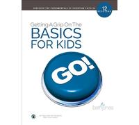 Getting A Grip on the Basics for Kids (The Basics With Beth Bible Study Series)