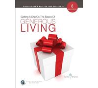 Getting A Grip on the Basics of Generous Living (The Basics With Beth Bible Study Series)
