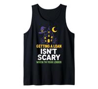 Getting a Loan Isn’t Scary When I’m Your Lender Tank Top