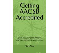 Getting AACSB Accredited: A guide to the 2026 Global Standards: initial accreditation, the review visit, and what the official documents won’t tell you