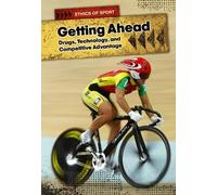 Getting Ahead: Drugs, Technology, and Competitive Advantage (Ethics of Sport)