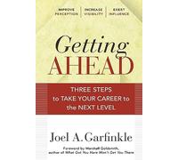 Getting Ahead: Three Steps to Take Your Career to the Next Level