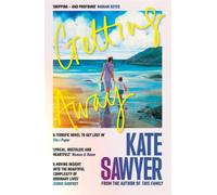 Getting Away : A sweeping new novel from the author of THIS FAMILY and THE STRANDING