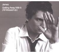 Getting Away With It (All Messed Up) by James (2001-07-17)