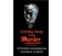 Getting Away With Murder: A Comedy Thriller