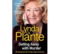 Getting Away with Murder: My Unexpected Life on Page, Stage and Screen