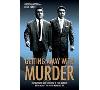 Getting Away With Murder: The Kray Twins Were Convicted of Four Murders but in Reality the Deaths Numbered Ten