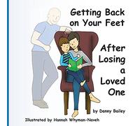 Getting Back on Your Feet: After Losing a Loved One