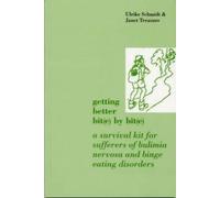[Getting Better Bite by Bite: A Survival Kit for Sufferers of Bulimia Nervosa and Binge Eating Disorders] (By: Ulrike Schmidt) [published: February, 1994]
