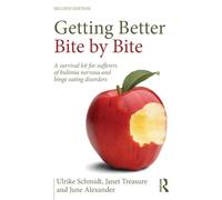Getting Better Bite by Bite : A Survival Kit for Sufferers of Bulimia Nervosa and Binge Eating Disorders