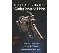 Getting Down and Dirty: A LitRPG and GameLit Series. (Stellar Frontier)