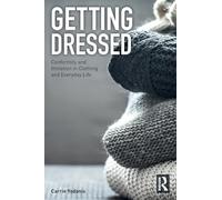 Getting Dressed: Conformity and Imitation in Clothing and Everyday Life