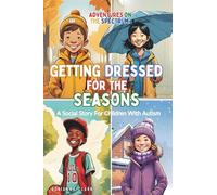 Getting Dressed For The Seasons (ADVENTURES ON THE SPECTRUM)