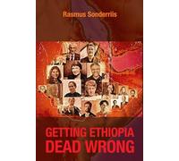 GETTING ETHIOPIA DEAD WRONG