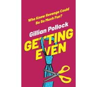 Getting Even: Who Knew Revenge Could Be So Much Fun?