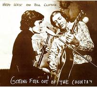 Getting Folk Out Of The Country by Hedy West & Bill Clifton (2010-06-22)