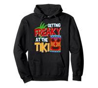 Getting Freaky At The Tiki Shirt - Funny Tropical Vacay Tee Pullover Hoodie