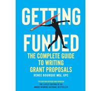 Getting Funded: The Complete Guide to Writing Grant Proposals