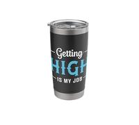 Getting High is My Job Skydive Jump Skydiver Love Skydiving Stainless Steel Insulated Tumbler