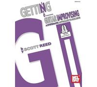 Getting Into Guitar Improvising: A Systematic Approach to Soloing