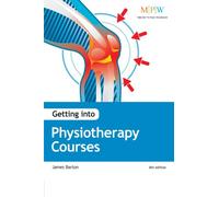 Getting Into Physiotherapy Courses, 6th Edition