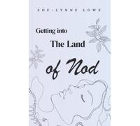 Getting into The Land of Nod: Ancient Wisdom, Modern Science and the Art of Better Sleep