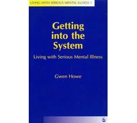 Getting Into the System: Living with Serious Mental Illness: 1