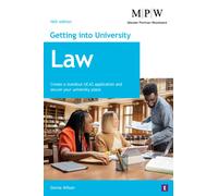 Getting into University: Law : Create a Standout UCAS Application and Secure Your University Place