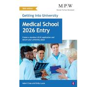 Getting into University: Medical School 2026 Entry: Create a Standout UCAS Application and Secure Your University Place