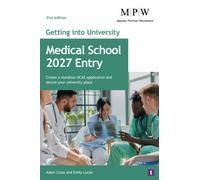 Getting into University: Medical School 2027 Entry : Create a Standout UCAS Application and Secure Your University Place
