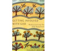 Getting Involved with God: Rediscovering the Old Testament