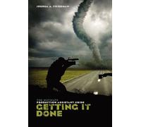 Getting it Done: The Ultimate Production Assistant Guide
