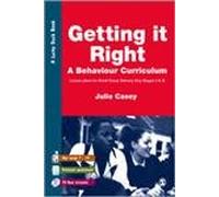 Getting it Right: A Behaviour Curriculum: Lesson Plans for Small Group Delivery (Key Stages 3 & 4) (Lucky Duck Books)