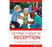 Getting it Right in Reception