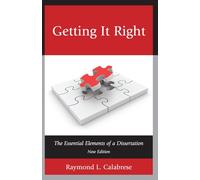 Getting It Right: The Essential Elements of a Dissertation