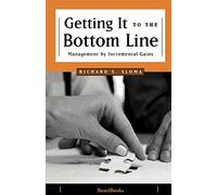 Getting it to the Bottom Line: Management by Incremental Gains