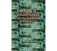 Getting It: Withness-Thinking and the Dialogical in Practice (Hampton Press Communication Series Social Construction in Practice)