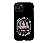 Getting Lost Is Half The Adventure Funny Hiking Case for iPhone 11 Pro
